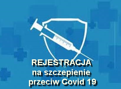 Szczepienie przeciw Covid-19 - REJESTRACJA 