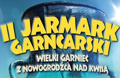 II Jarmark Garncarski "Wielki Garniec z Nowogrodźca nad Kwisą" 